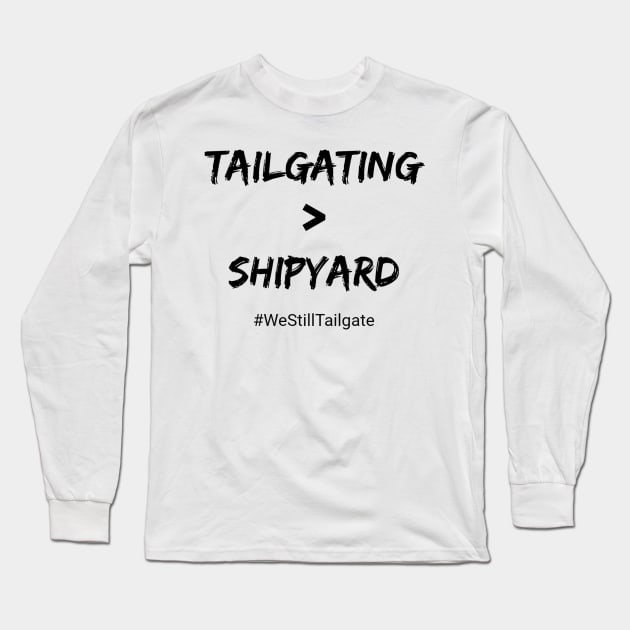 WeStilTailgate Long Sleeve T-Shirt by WeStillTailgate